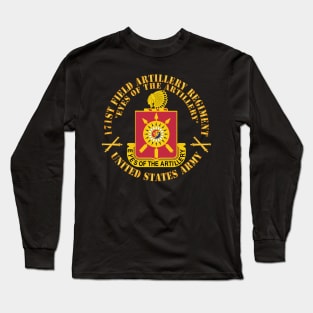 171st Field Artillery Regiment - DUI  w FA Sep  X 300 Long Sleeve T-Shirt